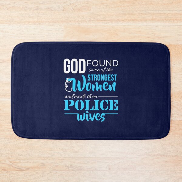 Item preview, God Found The Strongest  Women And Made Them Police Wives designed and sold by jaygo.