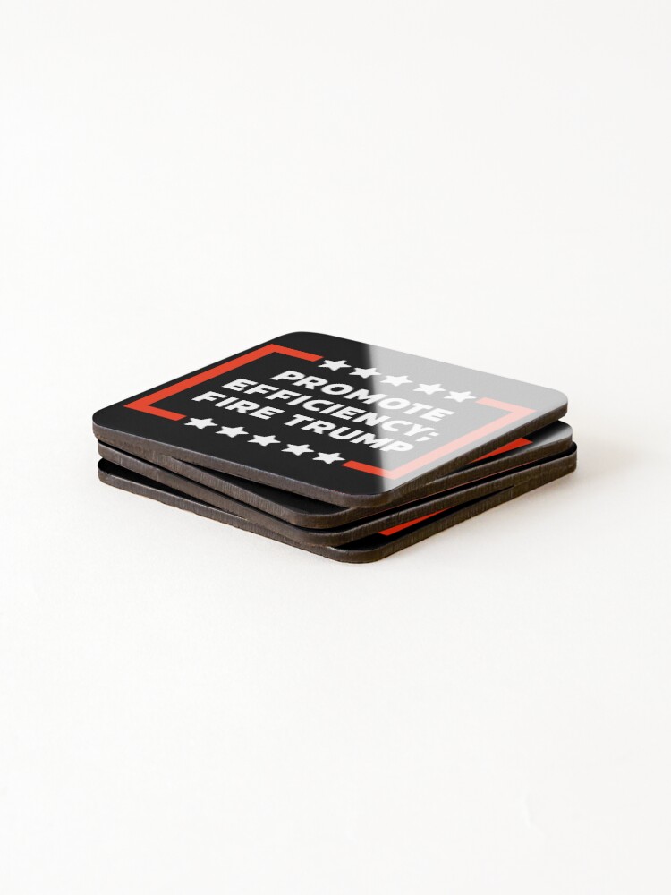 Thumbnail 4 of 5, Coasters (Set of 4), Promote efficiency; fire Trump designed and sold by RACHELDF.