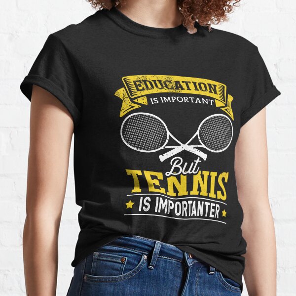Item preview, Education Is Important But Tennis Is Importanter Funny designed and sold by miaa-artistshop.