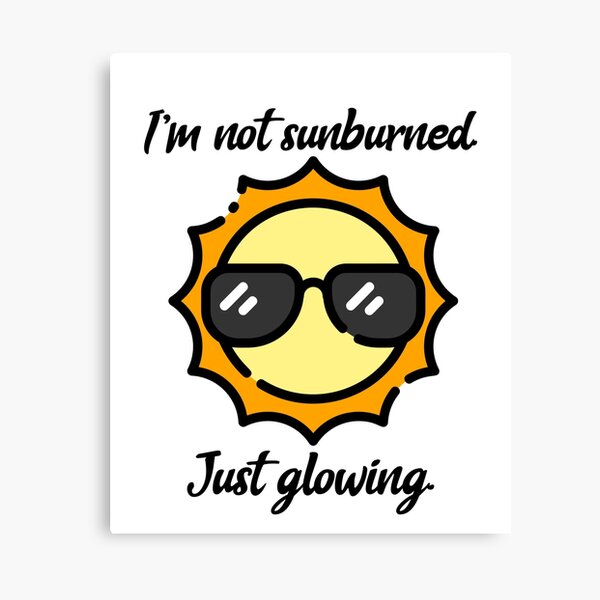 Item preview, I'm not sunburned just glowing designed and sold by XpressTee.
