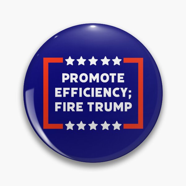 Item preview, Promote efficiency; fire Trump designed and sold by Rachel the Artist .