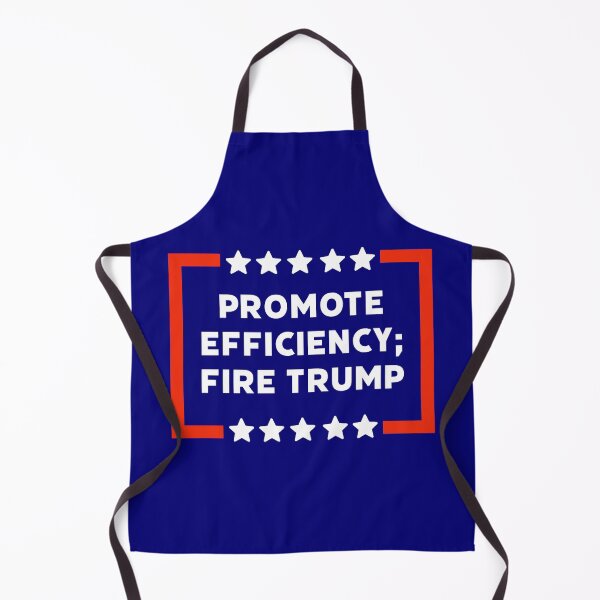Item preview, Promote efficiency; fire Trump designed and sold by Rachel the Artist .