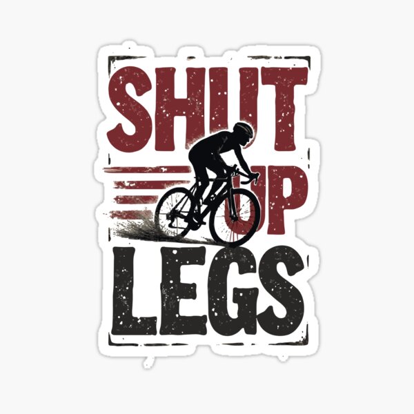 Item preview, Shut Up Legs – Vintage Cycling Inspired Design for Cyclists Who Push Through the Pain and Keep Riding | Funny designed and sold by BMLprint ⭐⭐⭐⭐⭐.