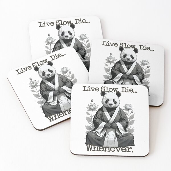 Item preview, Live Slow, Die... Whenever (panda) designed and sold by LionAround.