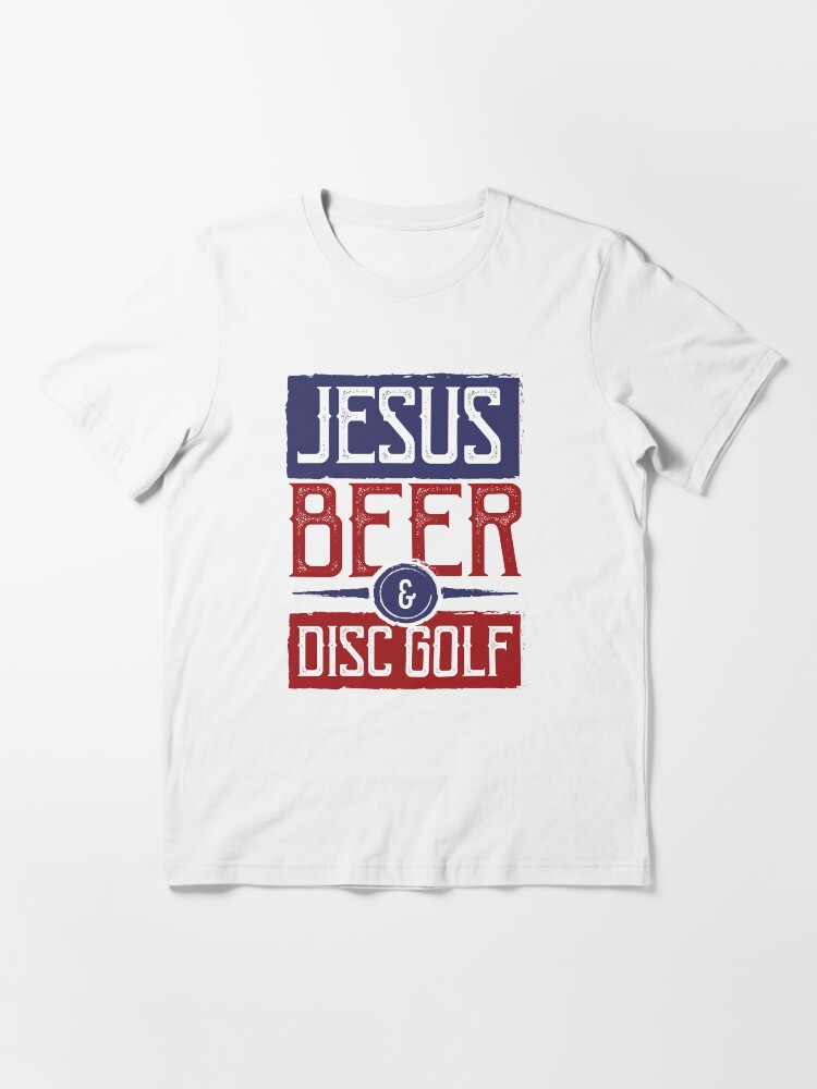 "Disc Golf Jesus Beer Disc Golf" Tshirt by normaltshirts Redbubble