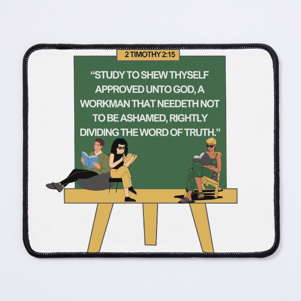 Item preview, STUDY TO SHOW THYSELF APPROVED UNTO GOD A WORKMAN THAT NEEDETH NOT TO BE ASHAMED designed and sold by wildwhimsical.