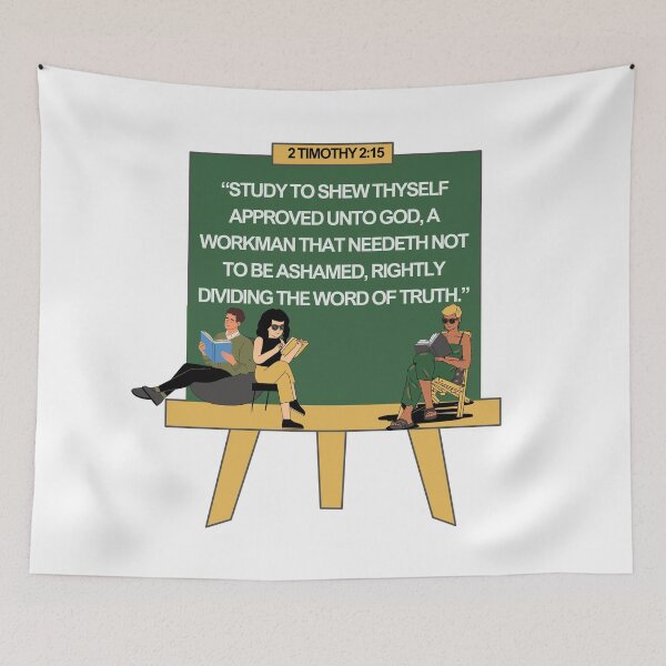 Item preview, STUDY TO SHOW THYSELF APPROVED UNTO GOD A WORKMAN THAT NEEDETH NOT TO BE ASHAMED designed and sold by wildwhimsical.