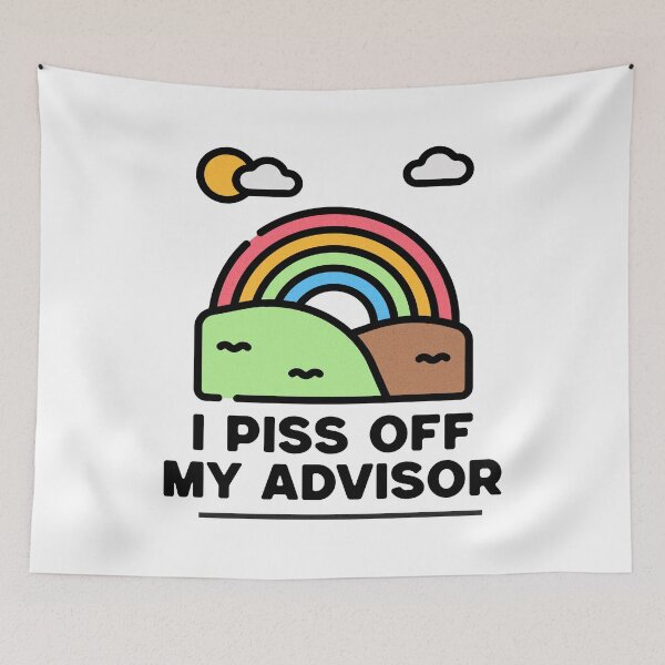 Item preview, I Piss Off My Advisor | Funny Grad School | Funny Graduate Student | PhD Advisor | Grad School Humor | Principal Investigator | Qualifying Exam designed and sold by jadedscientist.