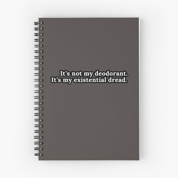 Item preview, It's Not My Deodorant. It's My Existential Dread. designed and sold by HauntedOpera.