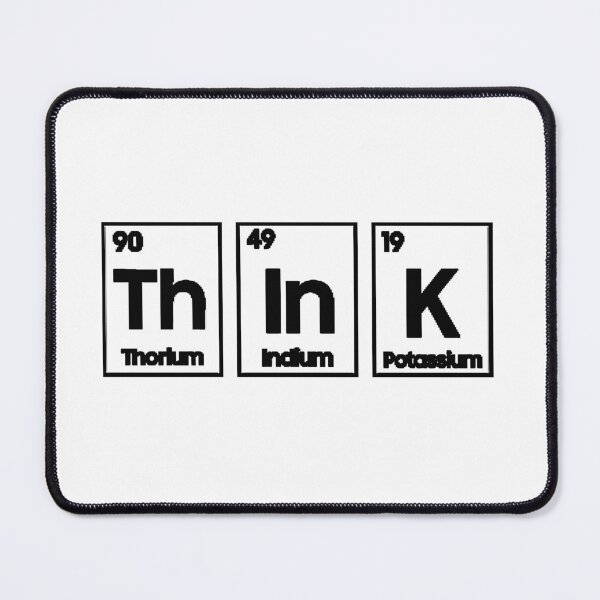 Item preview, ThInK Periodic Table: Science educational art designed and sold by Black_Art.