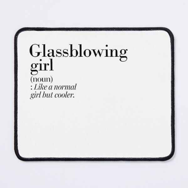 Item preview, Glassblowing Girl Definition - Funny Glassblowing Lover designed and sold by Watsonarts.