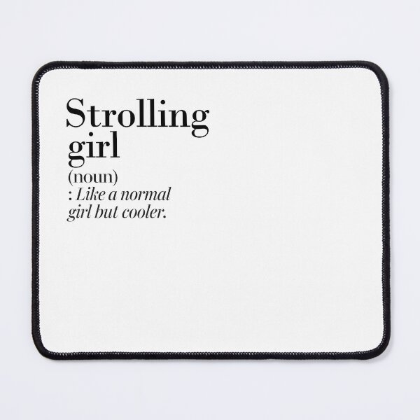 Item preview, Strolling Girl Definition - Funny Strolling Lover designed and sold by Watsonarts.