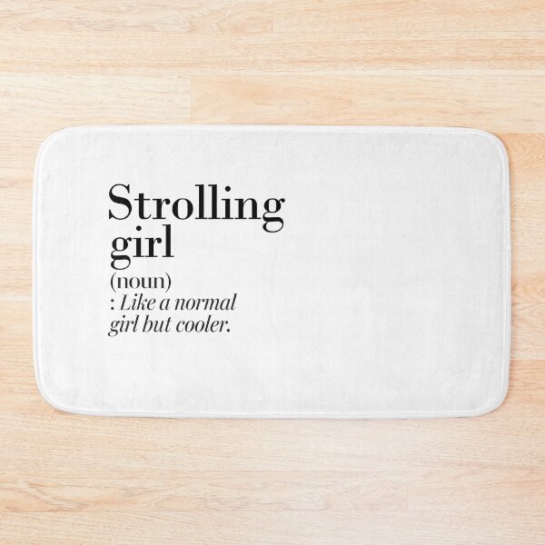 Item preview, Strolling Girl Definition - Funny Strolling Lover designed and sold by Watsonarts.