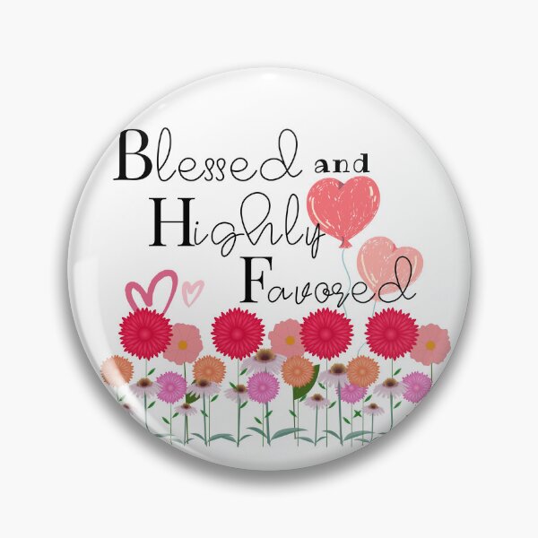 Item preview, Blessed and Highly Favored designed and sold by VieLittleCorner.