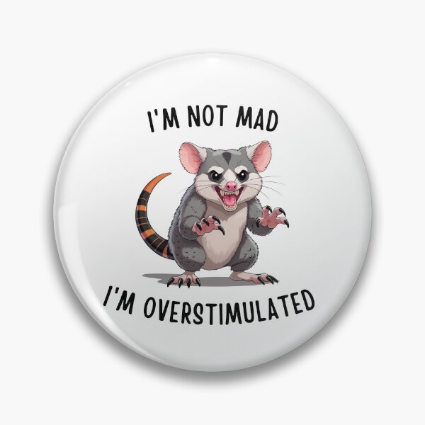 Item preview, I'm Not Mad I'm Overstimulated designed and sold by Alberto Dominguez.