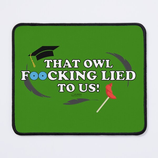 Item preview, That Owl Lied to Us! designed and sold by IslandDesignArt.