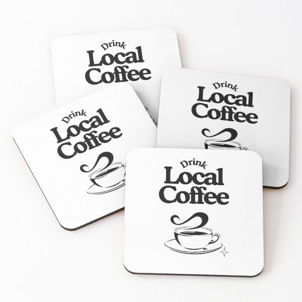 Item preview, Drink Local Coffee. Black print designed and sold by maiseygirls.