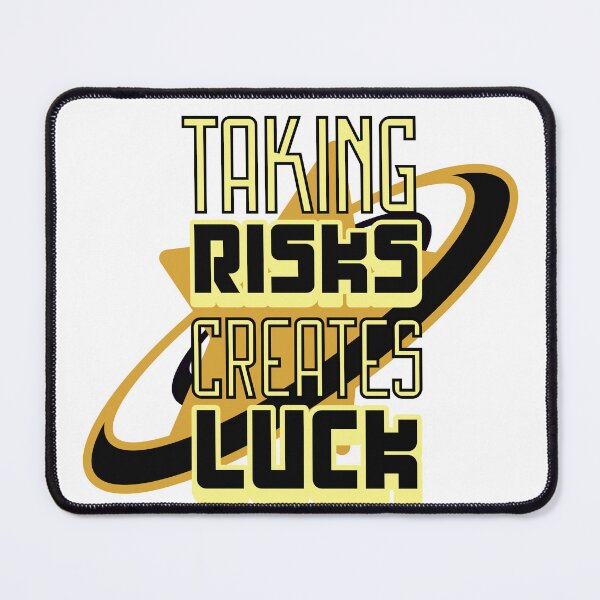 Item preview, Take Risks & Create Luck designed and sold by SayTheTruth.