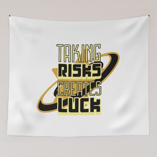 Item preview, Take Risks & Create Luck designed and sold by SayTheTruth.