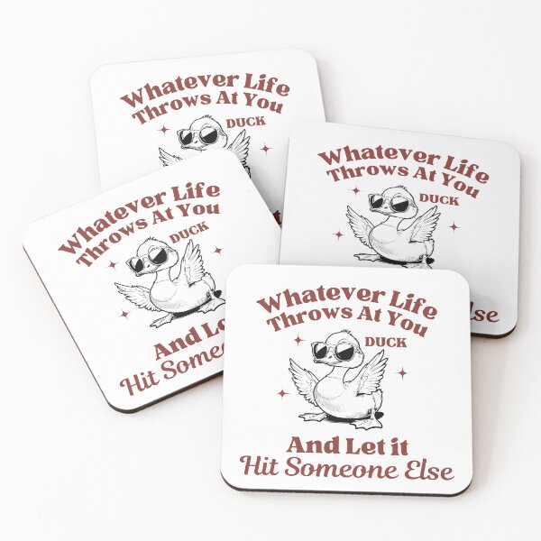 Item preview, Whatever Life Throws At You Duck And Let It Hit Someone Else designed and sold by Alberto Dominguez.