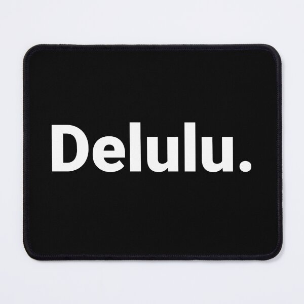 Item preview, Delulu. designed and sold by Text-based T-Shirts and Gifts.