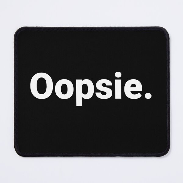 Item preview, Oopsie. designed and sold by Text-based T-Shirts and Gifts.