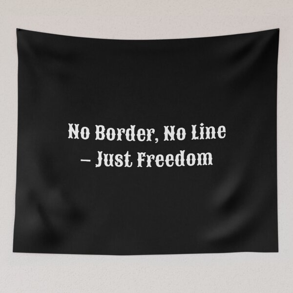 Item preview, No Border, No Line – Just Freedom designed and sold by Summer Sunshine.
