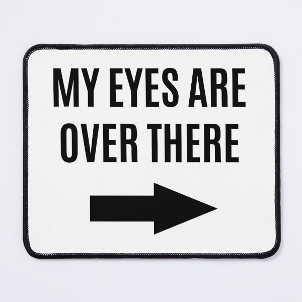 Item preview, My Eyes Are Over There designed and sold by aurora-borealis.