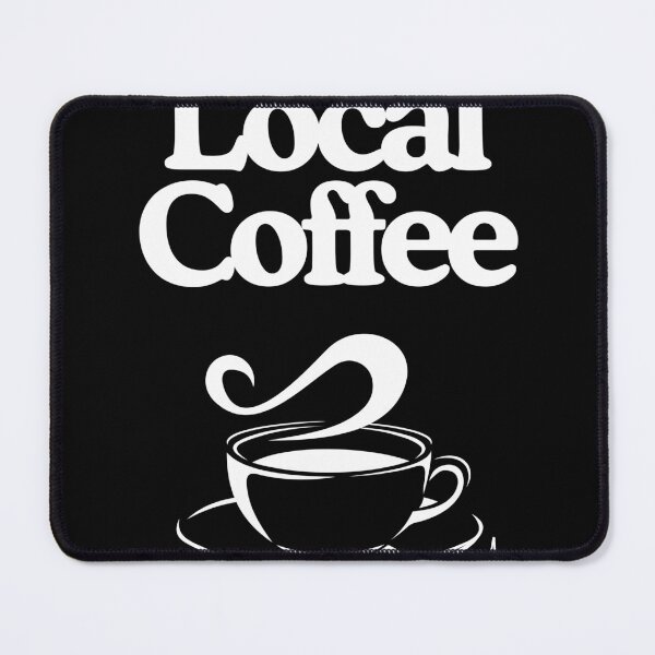 Item preview, Drink Local Coffee - Minimalist Graphic. white print designed and sold by maiseygirls.