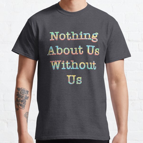 Item preview, Nothing About Us Without Us designed and sold by griffinart.