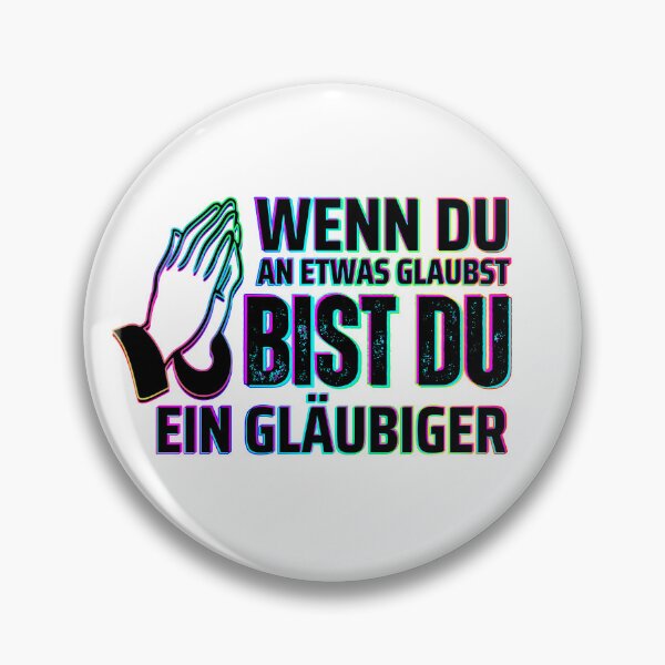 Item preview, Wenn du an etwas glaubst, bist du ein Gläubiger.  designed and sold by XriArt by Christina Betke.