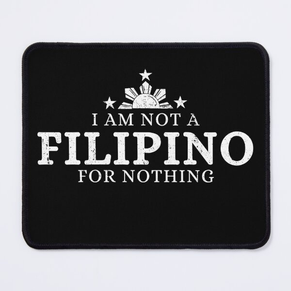 Item preview, I Am Not Filipino For Nothing - Duterte Filipino Pride Design designed and sold by Promise7Land.