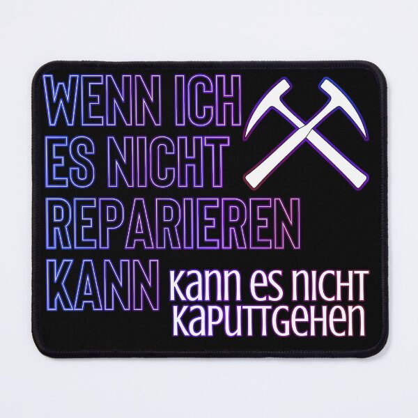 Item preview, Wenn ich es nicht reparieren kann, kann es nicht kaputtgehen designed and sold by XriArt by Christina Betke.