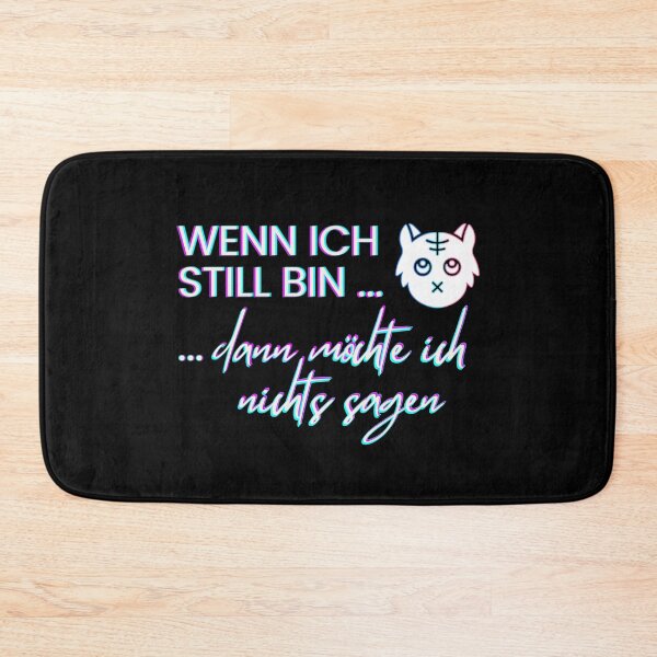 Item preview, Wenn ich still bin, dann möchte ich nichts sagen. designed and sold by XriArt by Christina Betke.