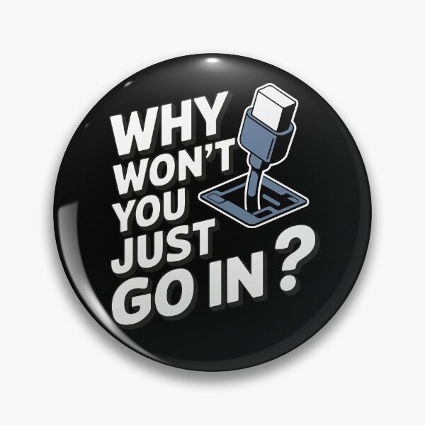 Item preview, Why Won’t You Just Go In? designed and sold by TrippyOutfitter.