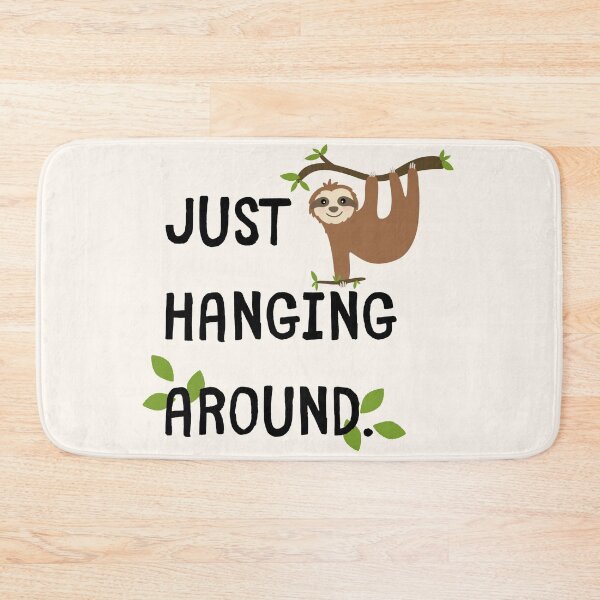 Item preview, Just Hanging Around – Cute Sloth Chill Vibes designed and sold by Doodle Whimsy.