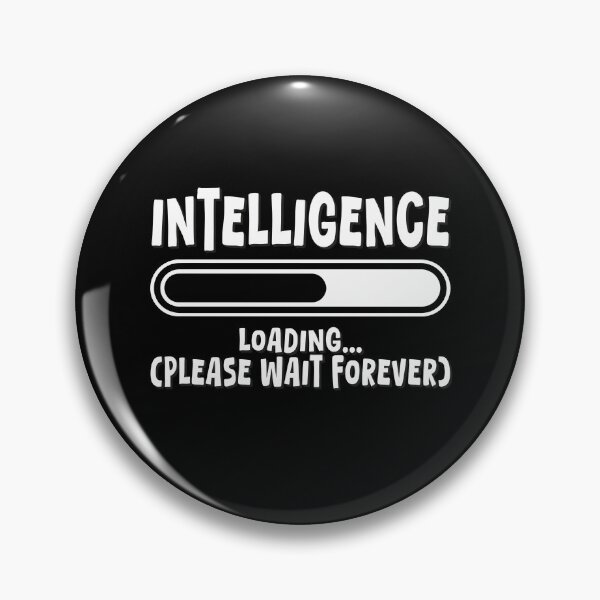 Item preview, Intelligence Loading… (Please Wait Forever) designed and sold by TrippyOutfitter.