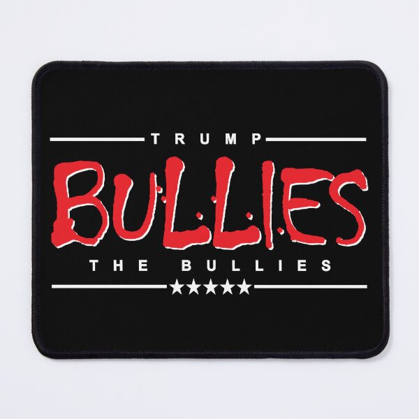 Item preview, Trump bullies the bullies designed and sold by Allen Peterson.