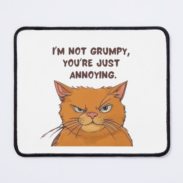 Item preview, I’m not grumpy, you’re just annoying. designed and sold by Loki The Legend.