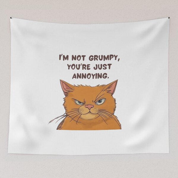 Item preview, I’m not grumpy, you’re just annoying. designed and sold by Loki The Legend.