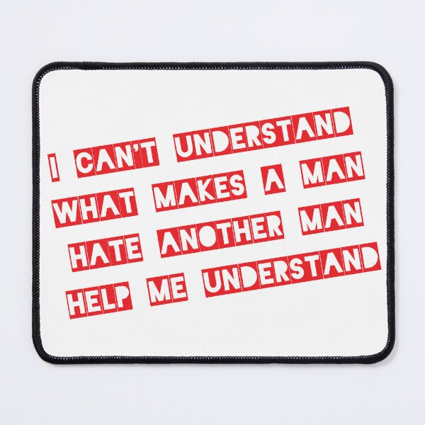 Item preview, I can't understand What makes a man Hate another man designed and sold by Imaagica.