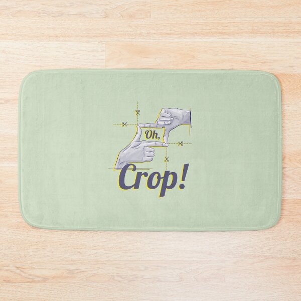 Item preview, Oh, Crop! designed and sold by Foto Merch.