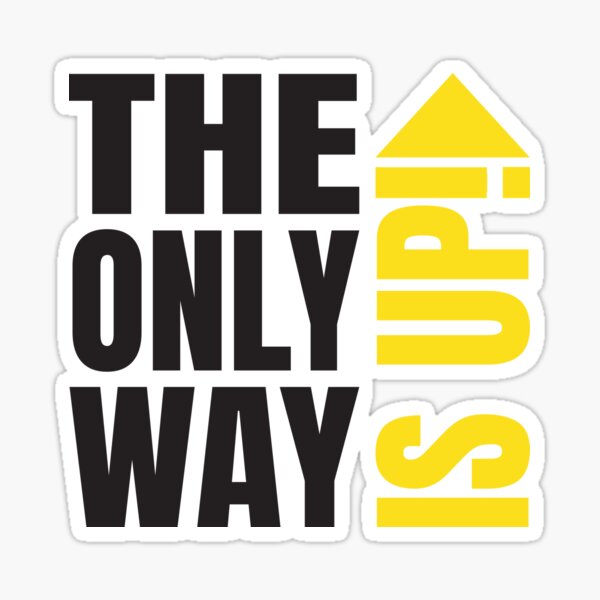 Item preview, The Only Way Is Up! designed and sold by CINNISS.