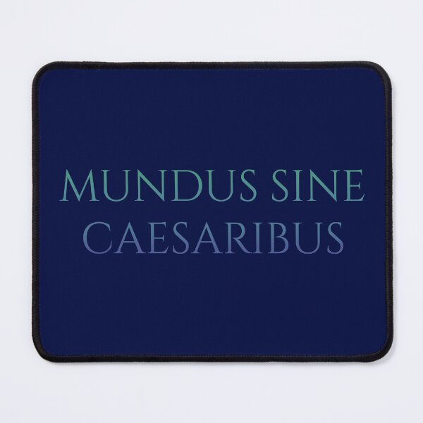 Item preview, Mundus sine caesaribus designed and sold by EarlGrey88.