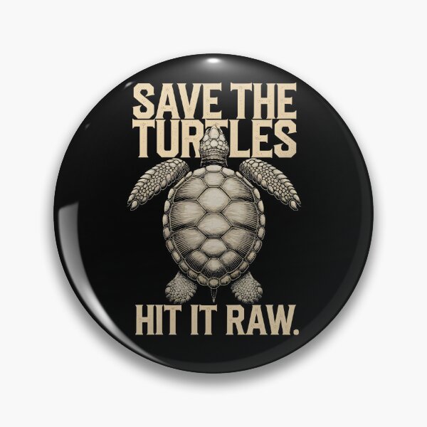 Item preview, Save The Turtles Hit It Raw designed and sold by AniArtPL.