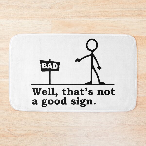 Item preview, Not A Good Sign designed and sold by Angry Swan Designs.