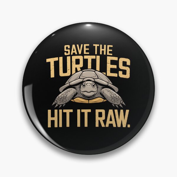 Item preview, Save The Turtles Hit It Raw designed and sold by AniArtPL.