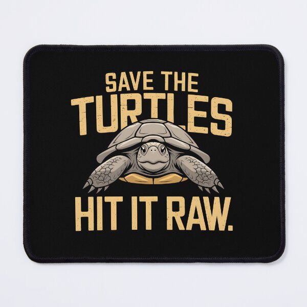 Item preview, Save The Turtles Hit It Raw designed and sold by AniArtPL.