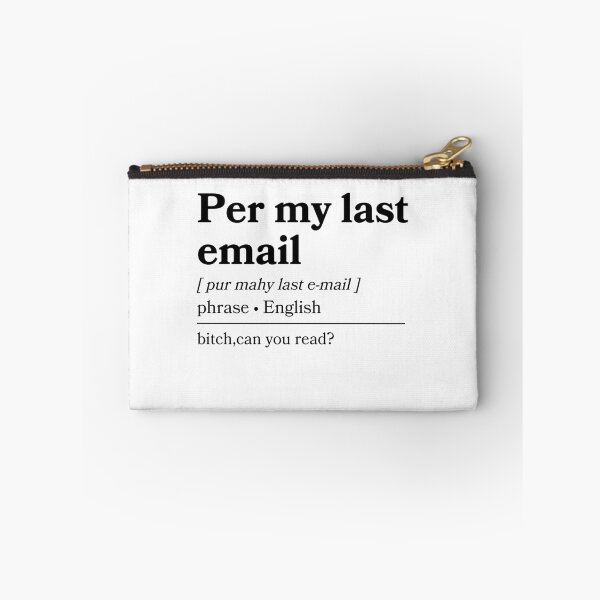 Item preview, Per my last email funny coworker designed and sold by fashion-label.
