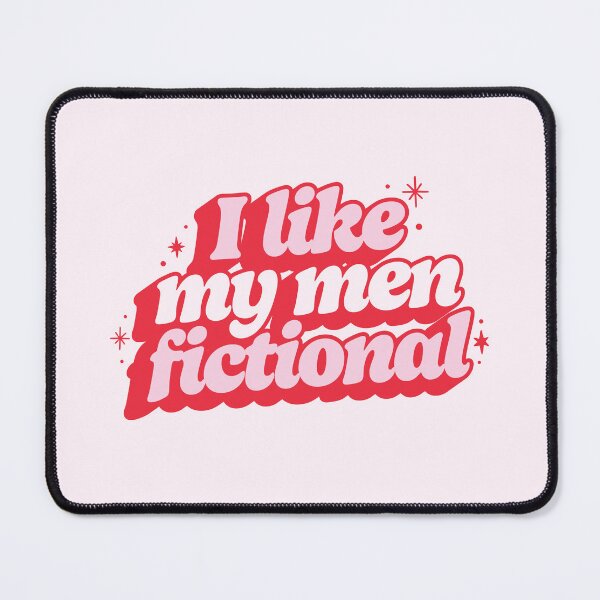 Item preview, I Like My Men Fictional designed and sold by katreadsitshop.